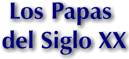 Los Papas del Siglo XX